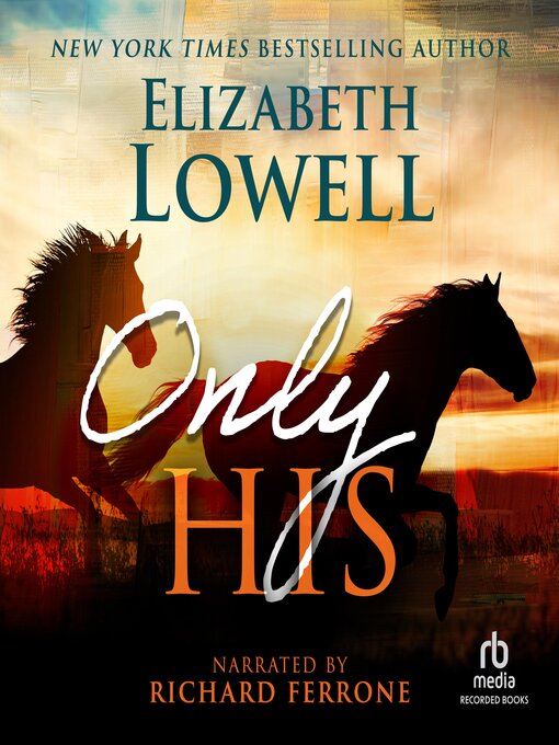 Title details for Only His by Elizabeth Lowell - Wait list